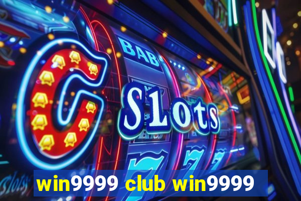 win9999 club win9999